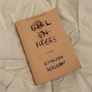 Girl In Pieces by Kathleen Glasgow